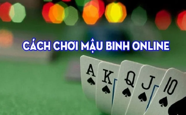 Chơi Mậu binh như thế nào